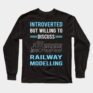 Introverted Railway Modelling Model Railroading Train Trains Long Sleeve T-Shirt